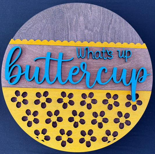 What’s up buttercup