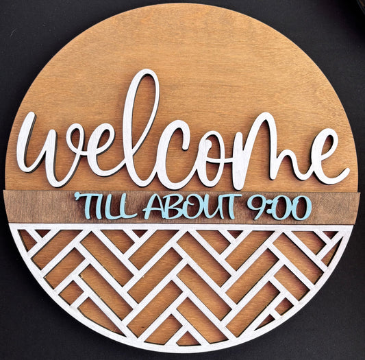 Welcome ‘till 9